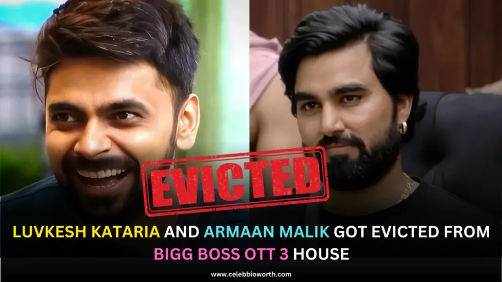 Luvkesh Kataria and Armaan Malik got evicted from Bigg Boss OTT 3 house