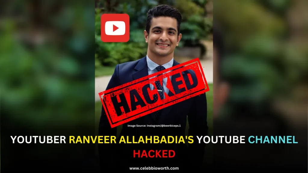 YouTuber Ranveer Allahbadia's YouTube Channel Hacked