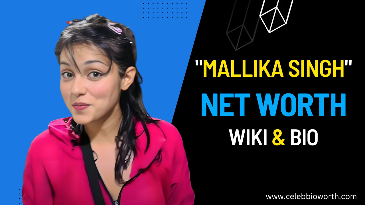 Mallika Singh Net Worth