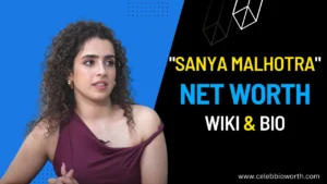 Sanya Malhotra Net Worth