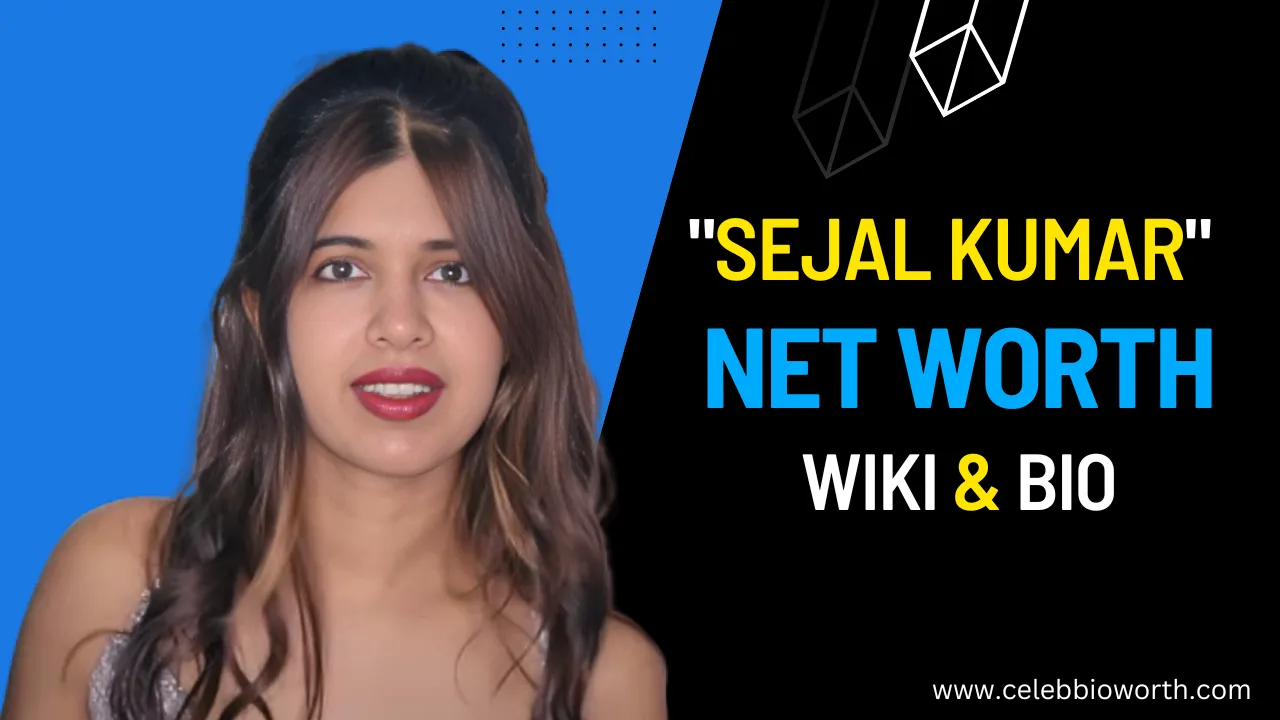 Sejal Kumar Net Worth