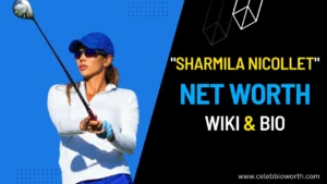 Sharmila Nicollet Net Worth
