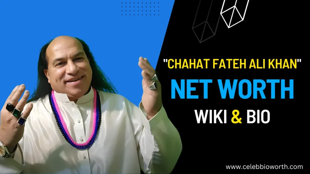 Chahat Fateh Ali Khan Net Worth