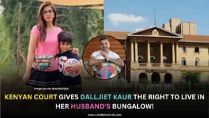 Kenyan Court Gives Dalljiet Kaur The Right To Live In Her Husband's Bungalow!