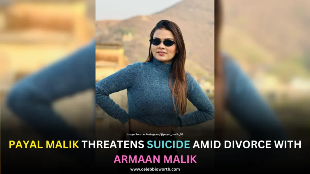 Payal Malik Threatens Suicide Amid Divorce with Armaan Malik