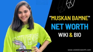 Muskan Bamne Net Worth