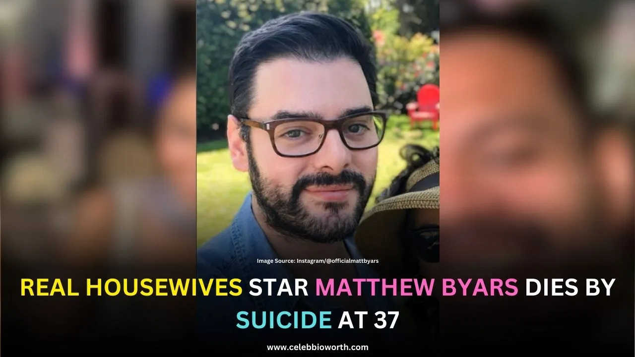 Real Housewives Star Matthew Byars Dies by Suicide at 37